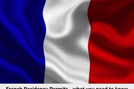 French Residency Permites – What You Need To Know
 | EUROtoday